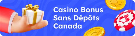  casino en ligne bonus sans depot canada